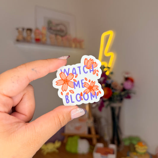 watch me bloom sticker